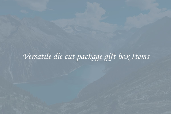 Versatile die cut package gift box Items