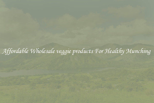 Affordable Wholesale veggie products For Healthy Munching 