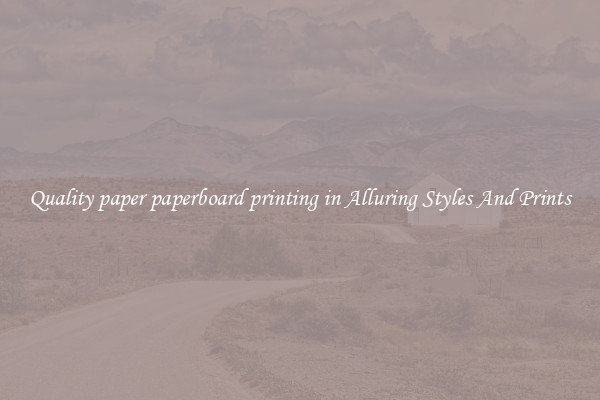 Quality paper paperboard printing in Alluring Styles And Prints