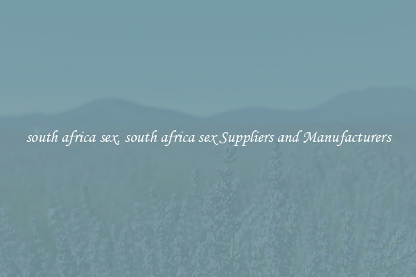 south africa sex, south africa sex Suppliers and Manufacturers