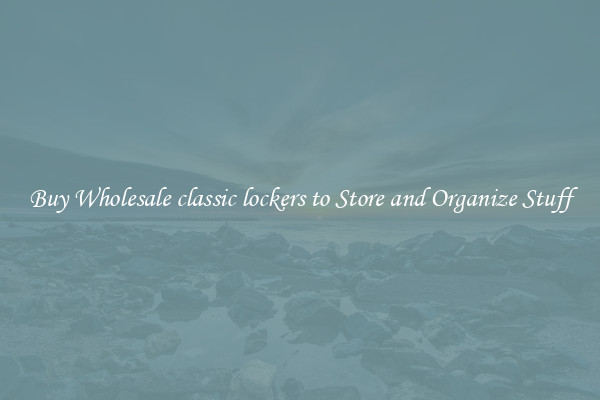 Buy Wholesale classic lockers to Store and Organize Stuff