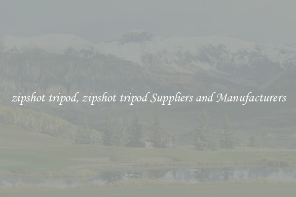 zipshot tripod, zipshot tripod Suppliers and Manufacturers