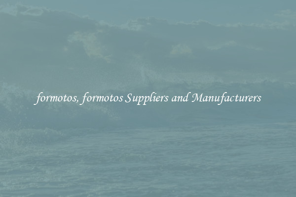 formotos, formotos Suppliers and Manufacturers