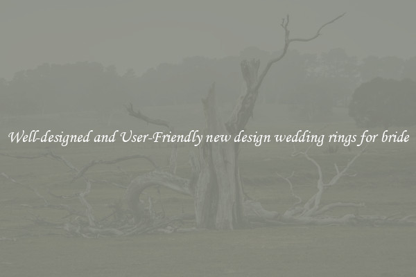 Well-designed and User-Friendly new design wedding rings for bride