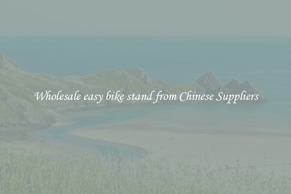 Wholesale easy bike stand from Chinese Suppliers