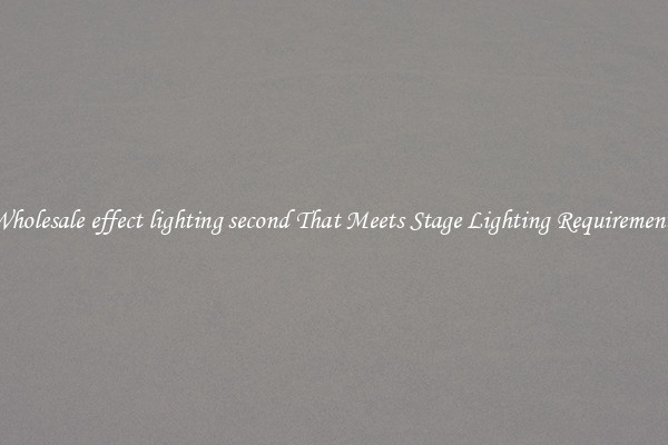 Wholesale effect lighting second That Meets Stage Lighting Requirements