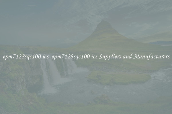 epm7128sqc100 ics, epm7128sqc100 ics Suppliers and Manufacturers
