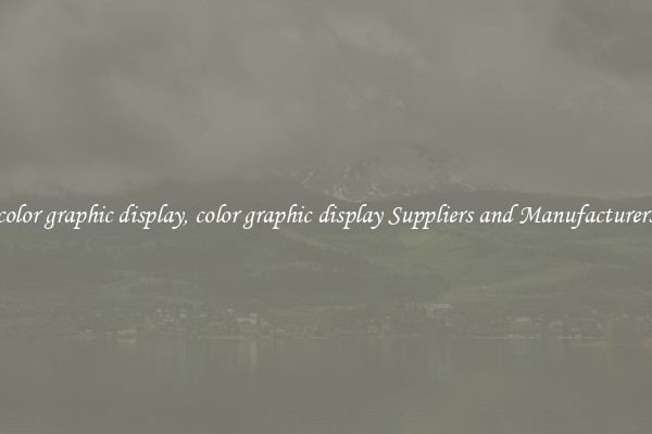 color graphic display, color graphic display Suppliers and Manufacturers